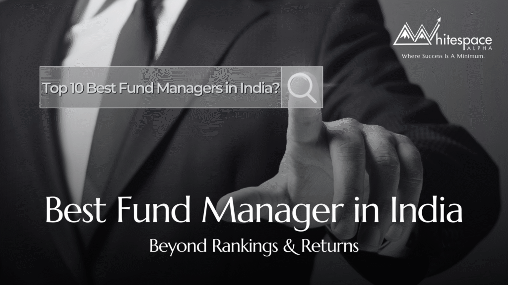 Best fund manager in India evaluated beyond rankings and returns